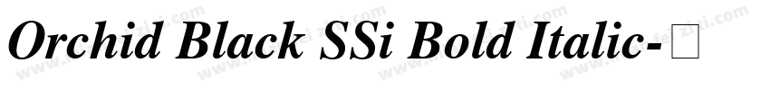 Orchid Black SSi Bold Italic字体转换